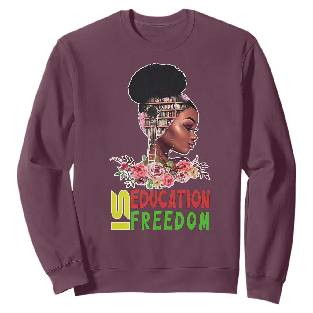 Education Is Freedom Sweatshirt Black History Teacher Melanin Black Girl TS11