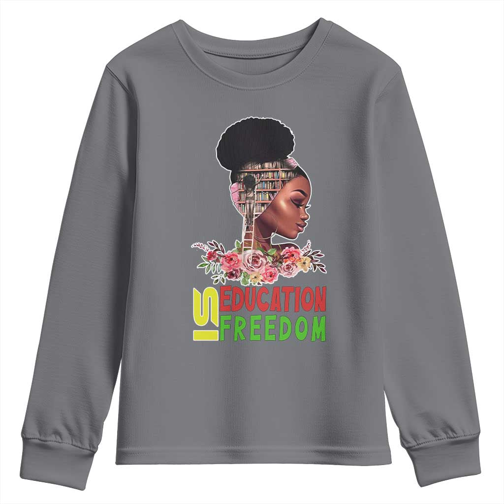 Education Is Freedom Youth Sweatshirt Black History Teacher Melanin Black Girl TS11