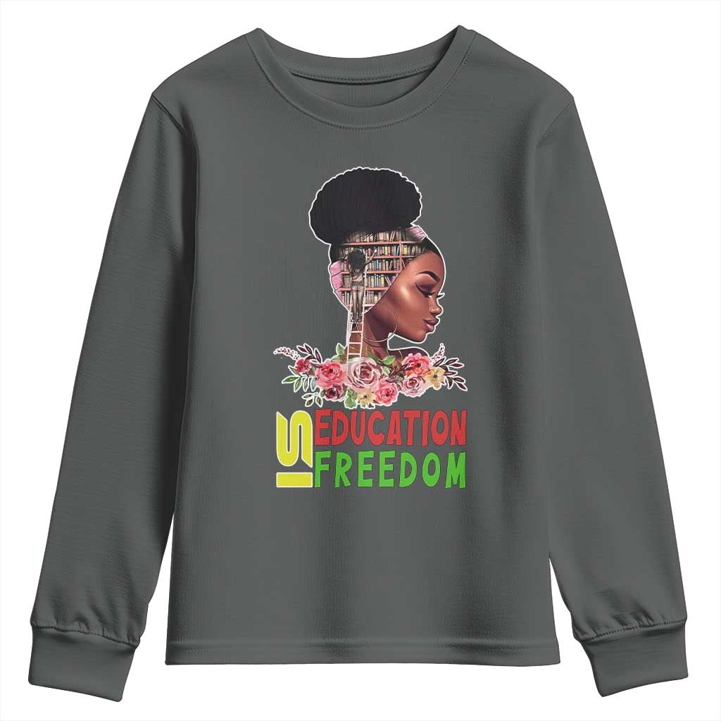 Education Is Freedom Youth Sweatshirt Black History Teacher Melanin Black Girl TS11