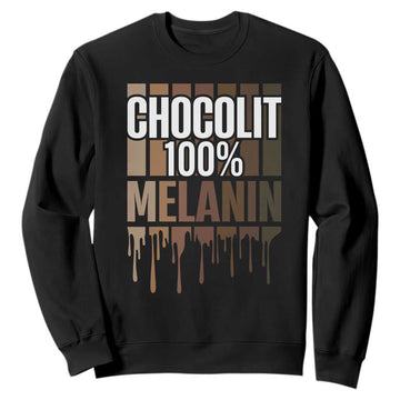 Funny Chocolit 100% Sweatshirt Melanin Black Pride African American TS11