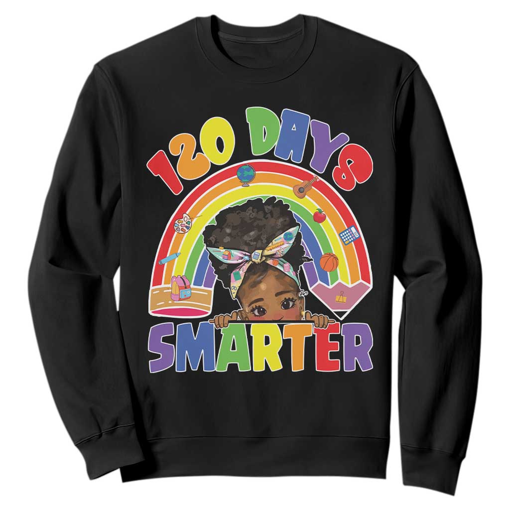 Funny 120 Days Smarter Afro African American Girl Sweatshirt 120th Day Of School TS11