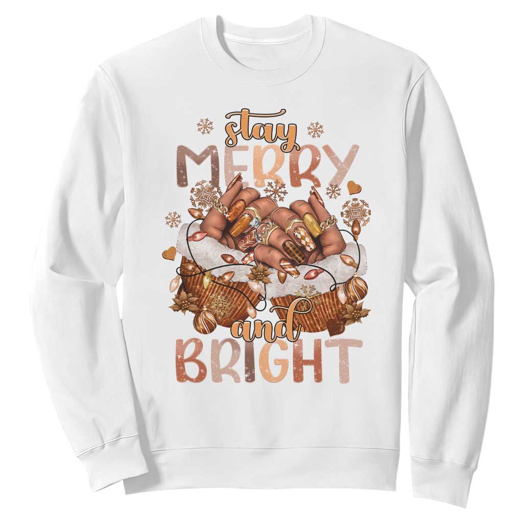 Funny African American Christmas Sweatshirt Stay Merry And Bright Black Melanin Girl Nails TS11