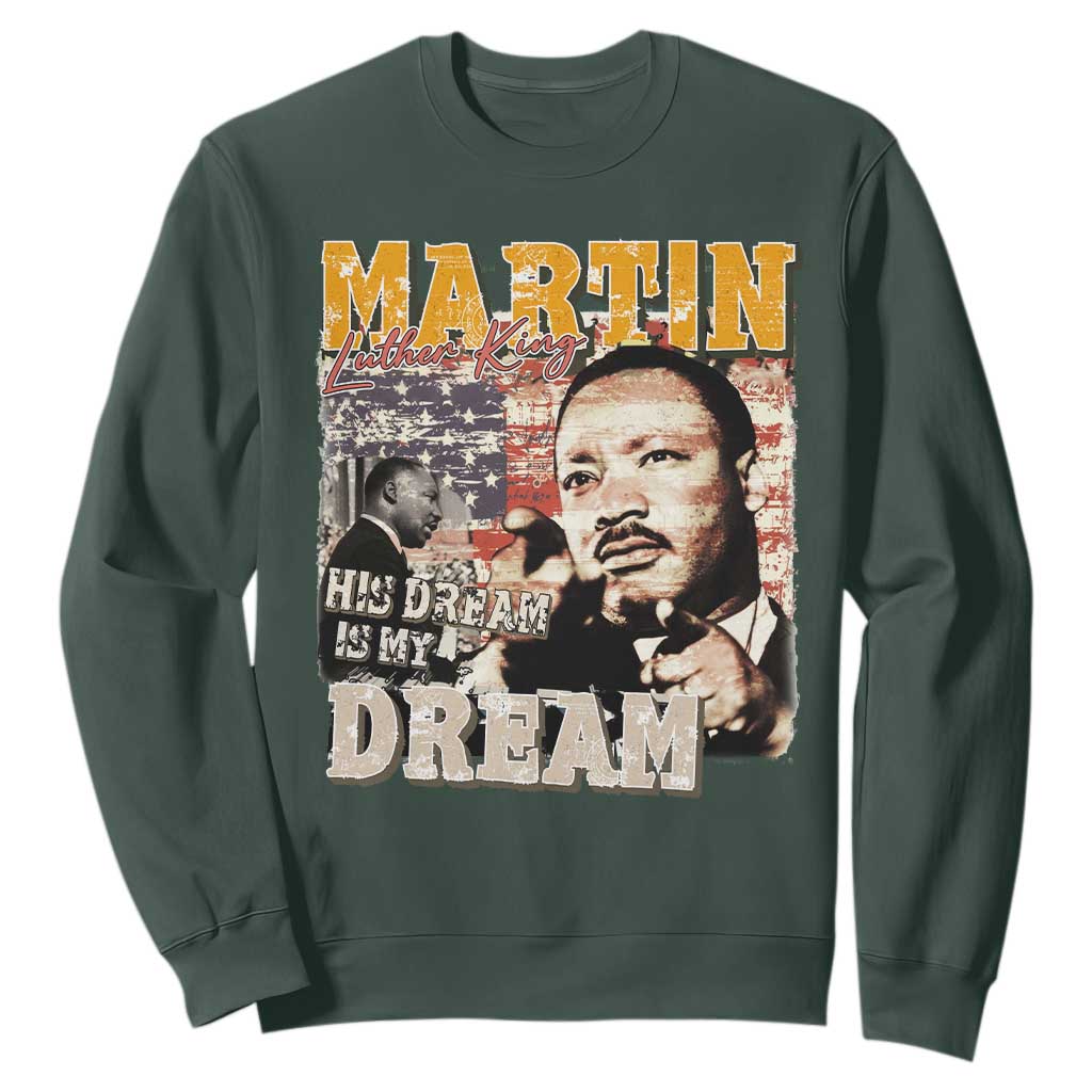MLK Day His Dream Is My Dream Sweatshirt Martin Luther King Vintage American Flag Black History Month TS11