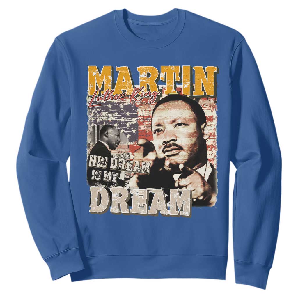 MLK Day His Dream Is My Dream Sweatshirt Martin Luther King Vintage American Flag Black History Month TS11
