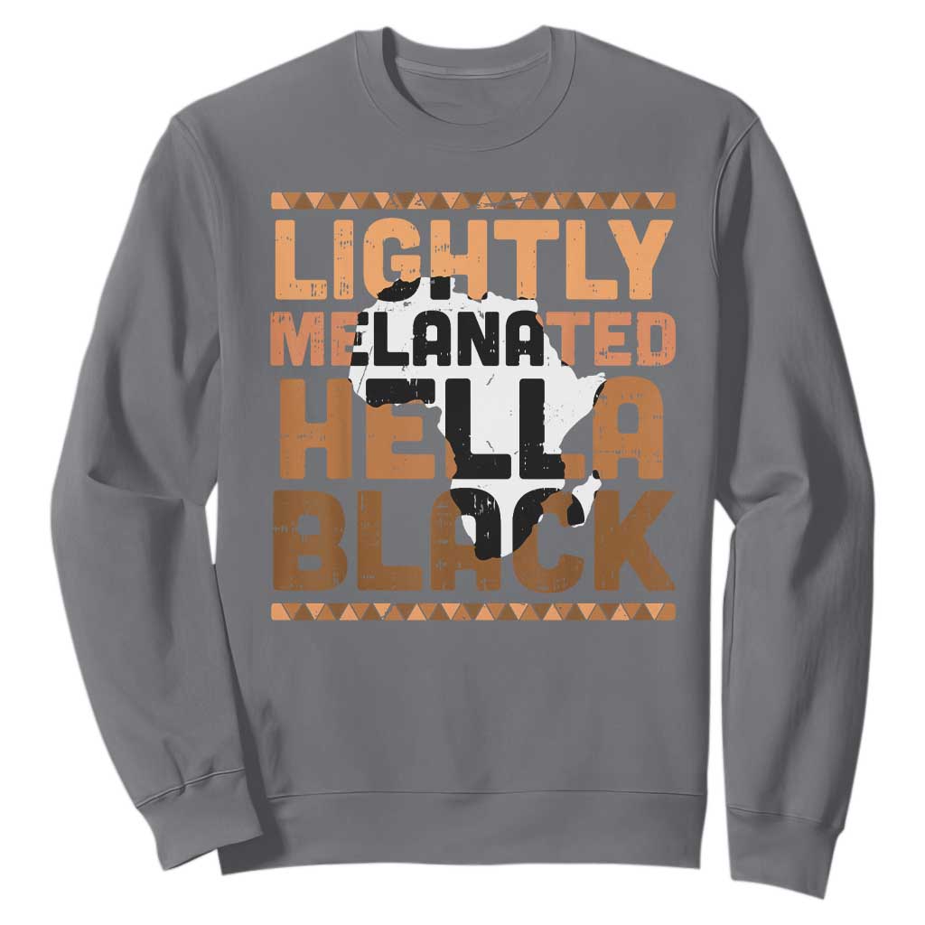 Lightly Melanated Hella Black Sweatshirt Melanin African Pride Map Black History TS11