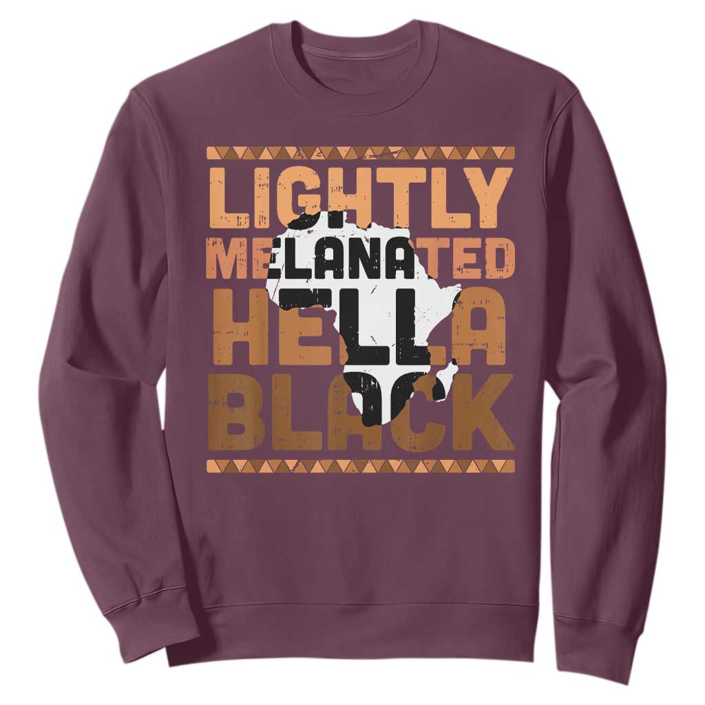 Lightly Melanated Hella Black Sweatshirt Melanin African Pride Map Black History TS11
