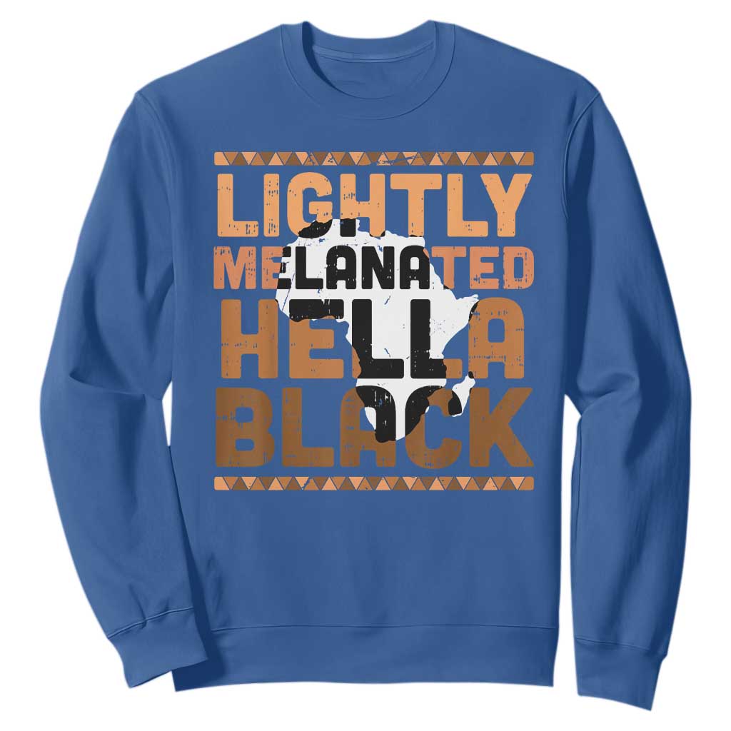Lightly Melanated Hella Black Sweatshirt Melanin African Pride Map Black History TS11