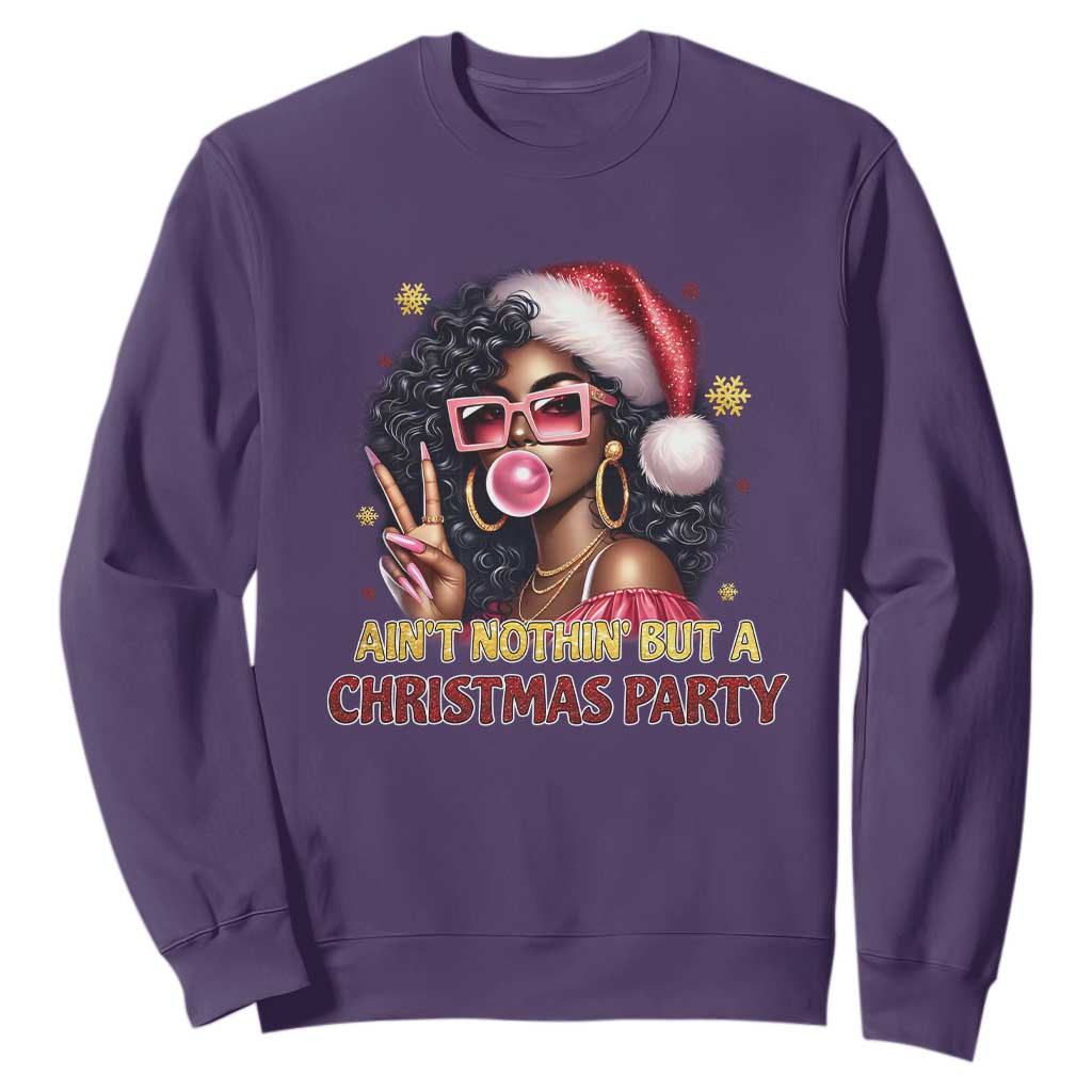 Funny Ain't Nothin' But A Christmas Party Sweatshirt African American Christmas Black Melanin Santa Gir TS11