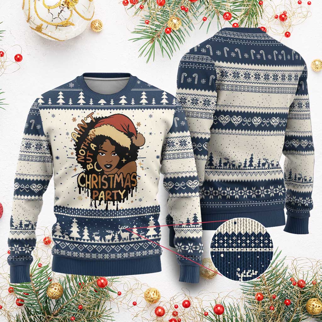 Funny Ain't Nothing But A Xmas Party Ugly Christmas Sweater African American Christmas Santa Black Melanin Girl TS11