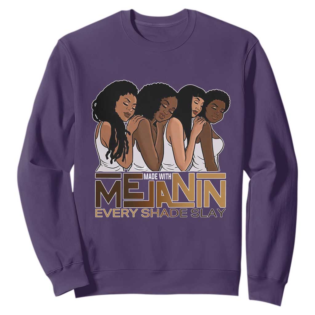 Made With Melanin Every Shade Slays Sweatshirt Proud African American Afro Girls TS11