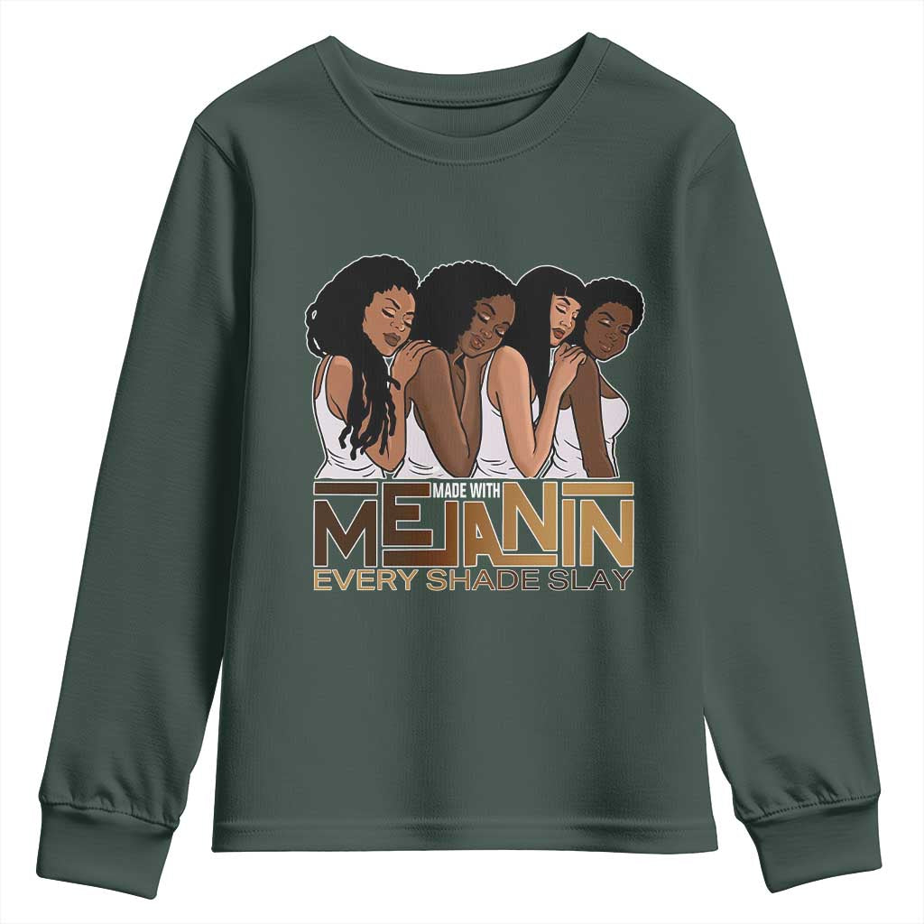 Made With Melanin Every Shade Slays Youth Sweatshirt Proud African American Afro Girls TS11