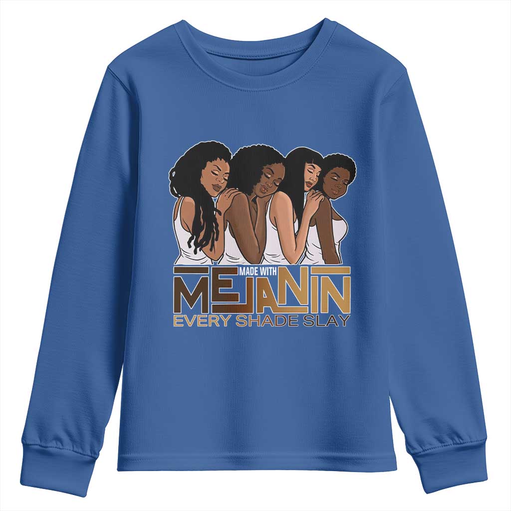 Made With Melanin Every Shade Slays Youth Sweatshirt Proud African American Afro Girls TS11