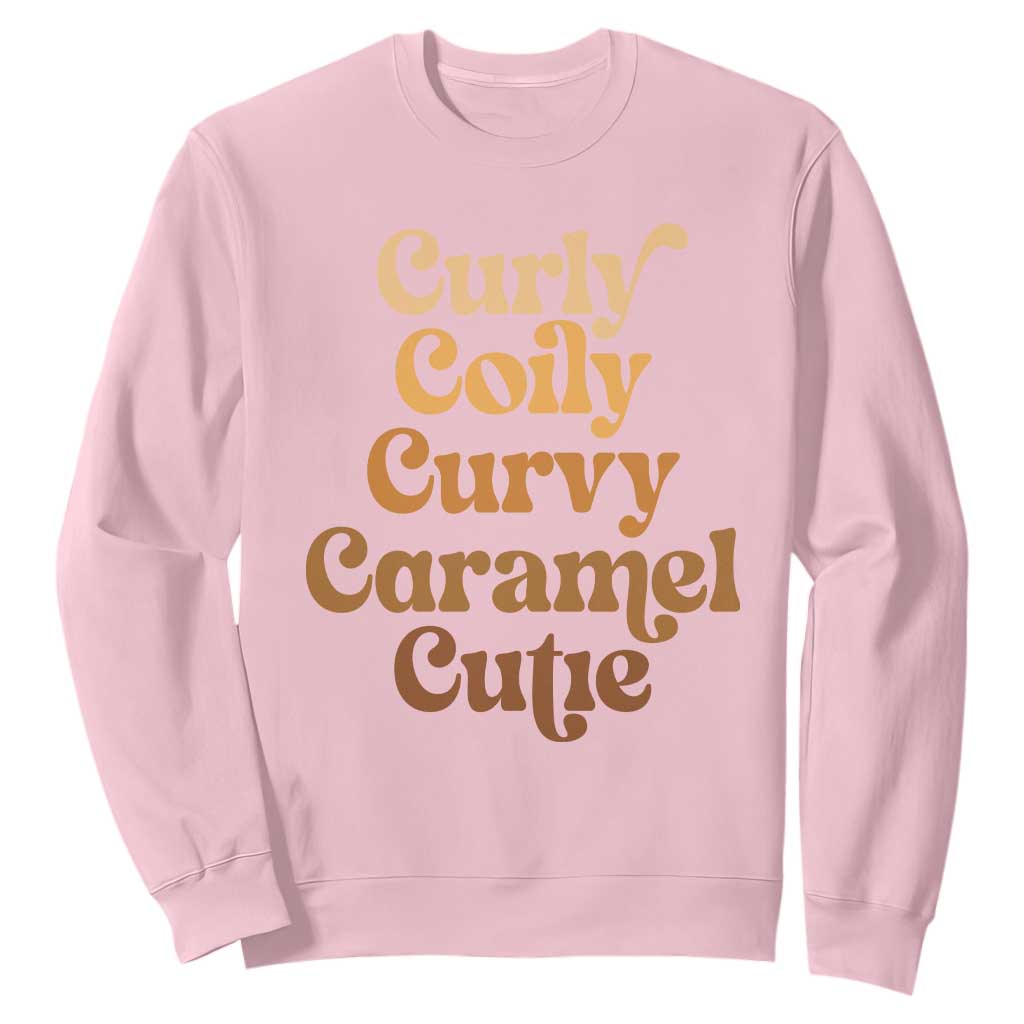 Afro Melanin Black Hair Sweatshirt Curly Coily Curvy Caramel Cutie TS11