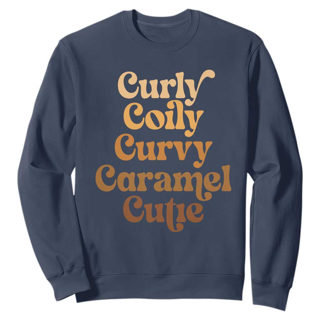Afro Melanin Black Hair Sweatshirt Curly Coily Curvy Caramel Cutie TS11