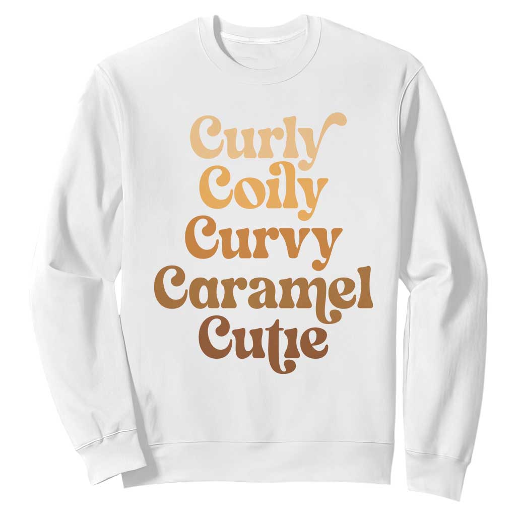 Afro Melanin Black Hair Sweatshirt Curly Coily Curvy Caramel Cutie TS11