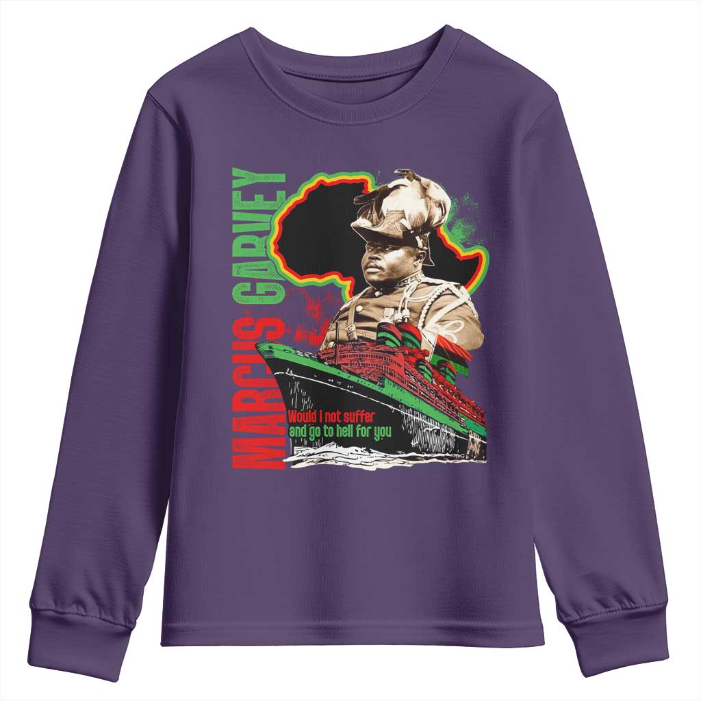 Marcus Garvey Youth Sweatshirt Would I Not Suffer And Go To Hell For You Black History TS11