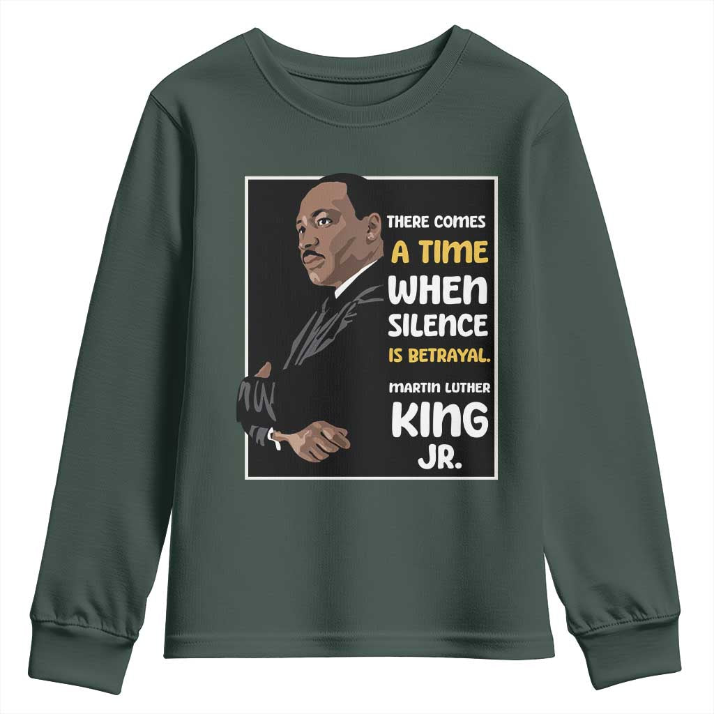 Martin Luther King Jr Inspirational Quotes Youth Sweatshirt There Comes A Time When Silence Is Betrayal MLK Day TS11