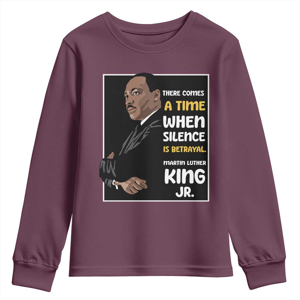 Martin Luther King Jr Inspirational Quotes Youth Sweatshirt There Comes A Time When Silence Is Betrayal MLK Day TS11