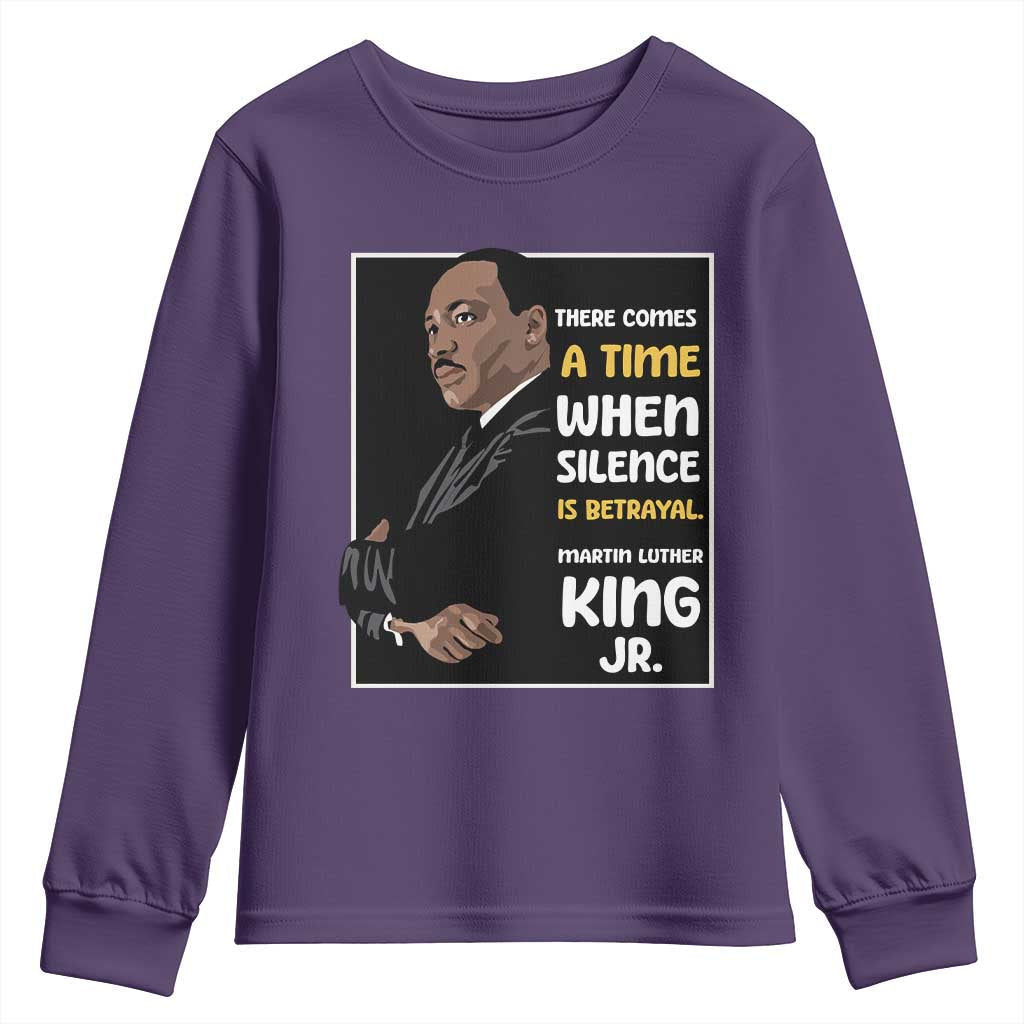 Martin Luther King Jr Inspirational Quotes Youth Sweatshirt There Comes A Time When Silence Is Betrayal MLK Day TS11