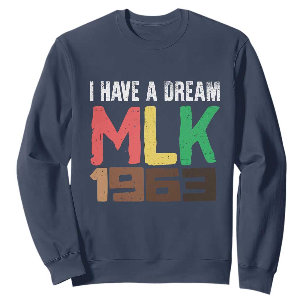 I Have A Dream Martin Luther King Sweatshirt MLK Day 1963 Speech Black History Month TS11