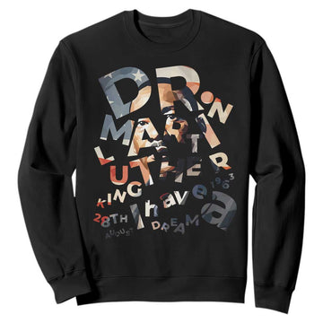 I Have A Dream Martin Luther King Jr Sweatshirt MLK Day 1963 Black History Leader TS11