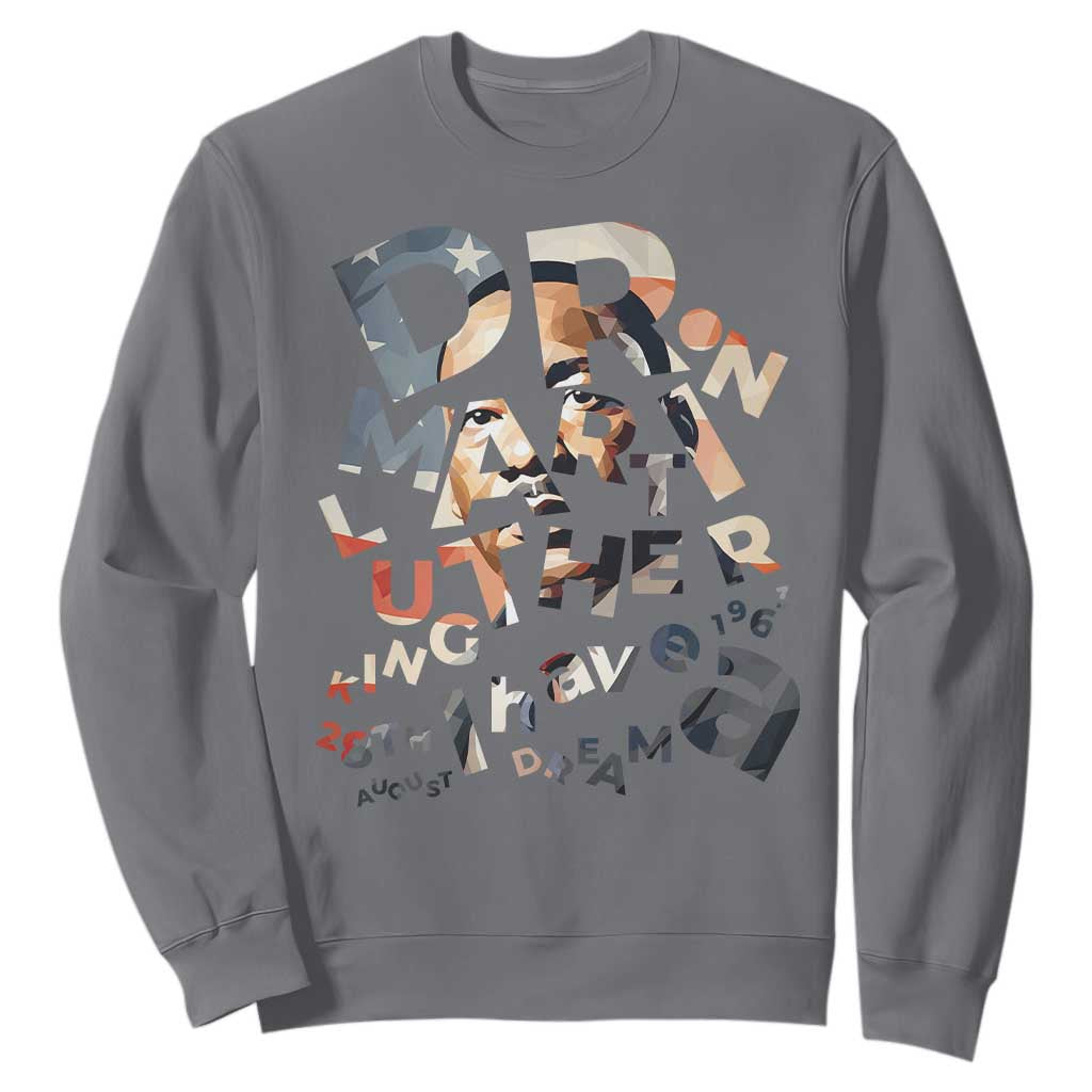 I Have A Dream Martin Luther King Jr Sweatshirt MLK Day 1963 Black History Leader TS11