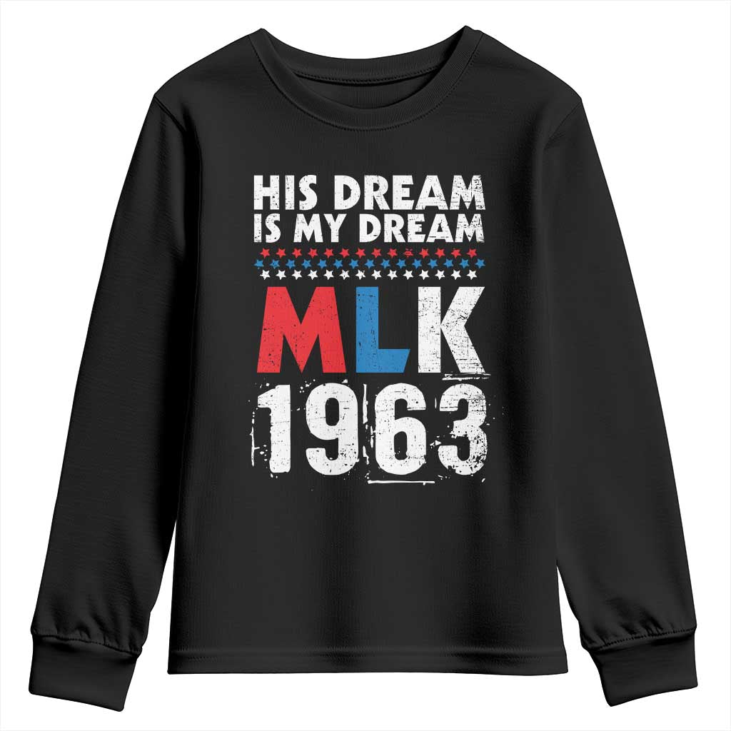 MLK His Dream Is My Dream 1963 Youth Sweatshirt Black History Month TS11