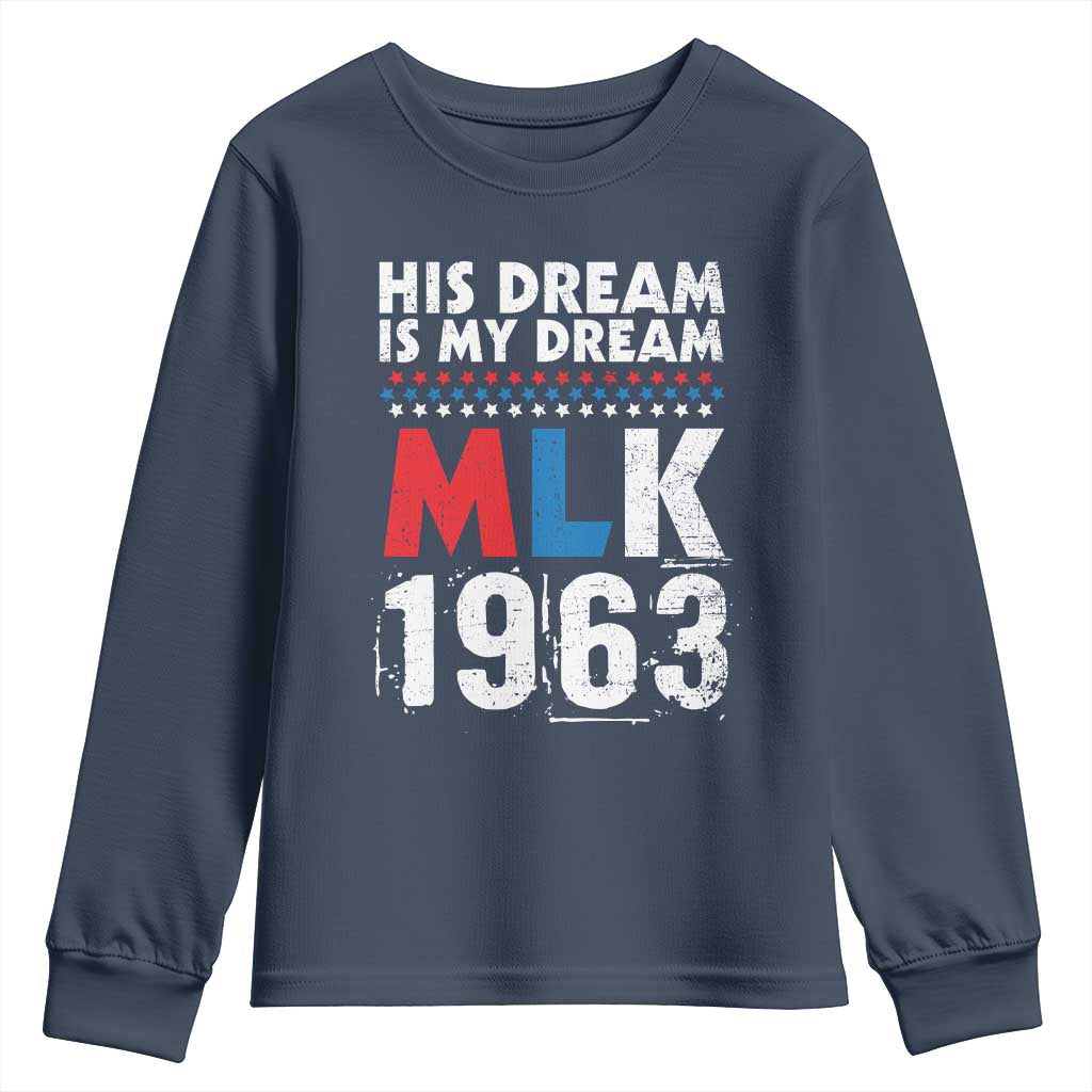 MLK His Dream Is My Dream 1963 Youth Sweatshirt Black History Month TS11