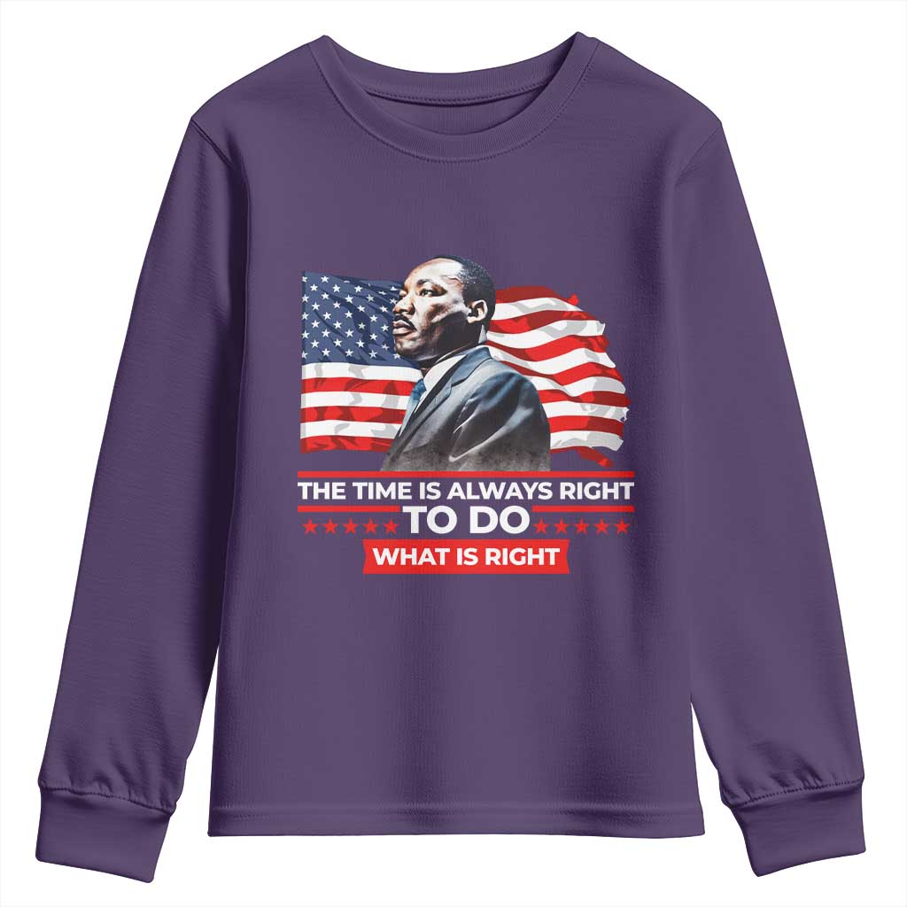 MLK Day The Time Is Always Right To Do What Is Right Youth Sweatshirt Martin Luther King Jr American Flag Black History Month TS11
