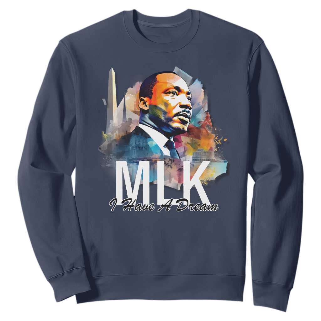 MLK Quote I Have A Dream Sweatshirt Martin Luther King Portrait Black History Month TS11