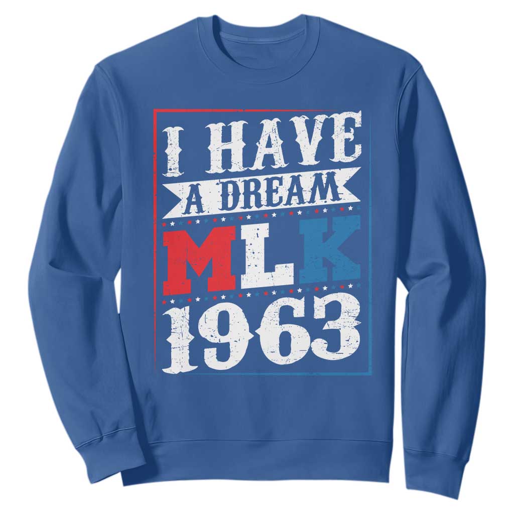 I Have A Dream Dr. Martin Luther King Jr Sweatshirt MLK Day 1963 TS11