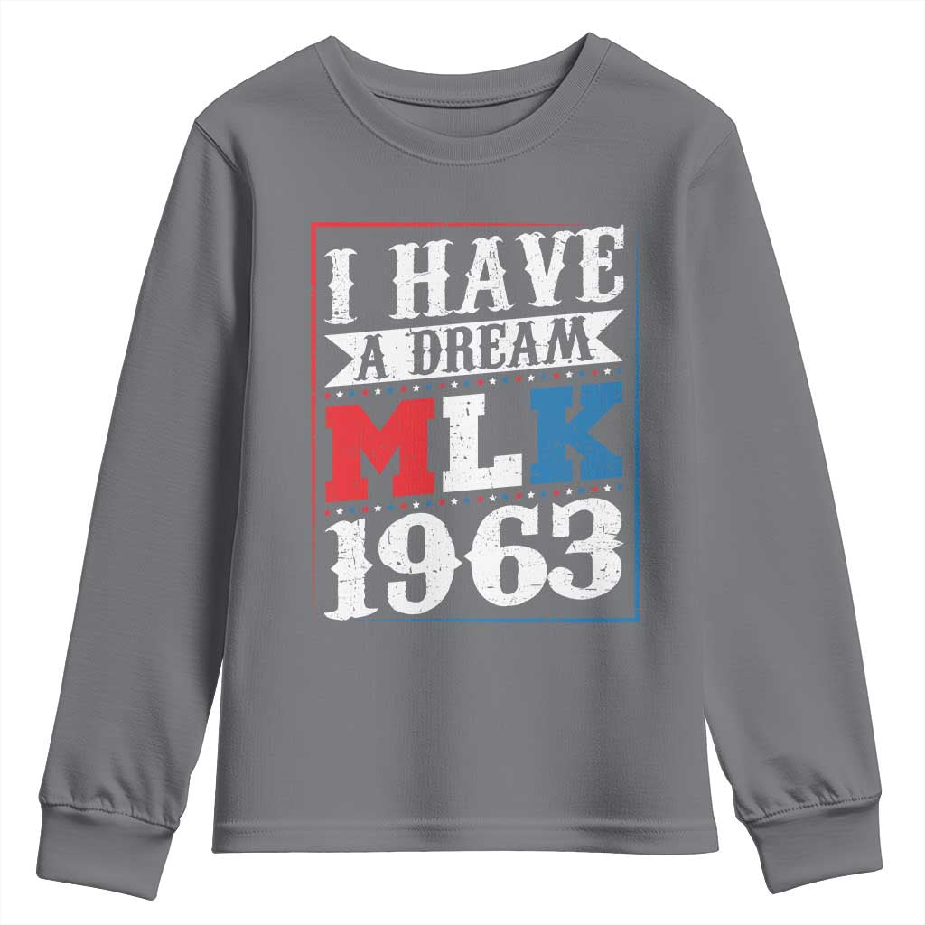 I Have A Dream Dr. Martin Luther King Jr Youth Sweatshirt MLK Day 1963 TS11