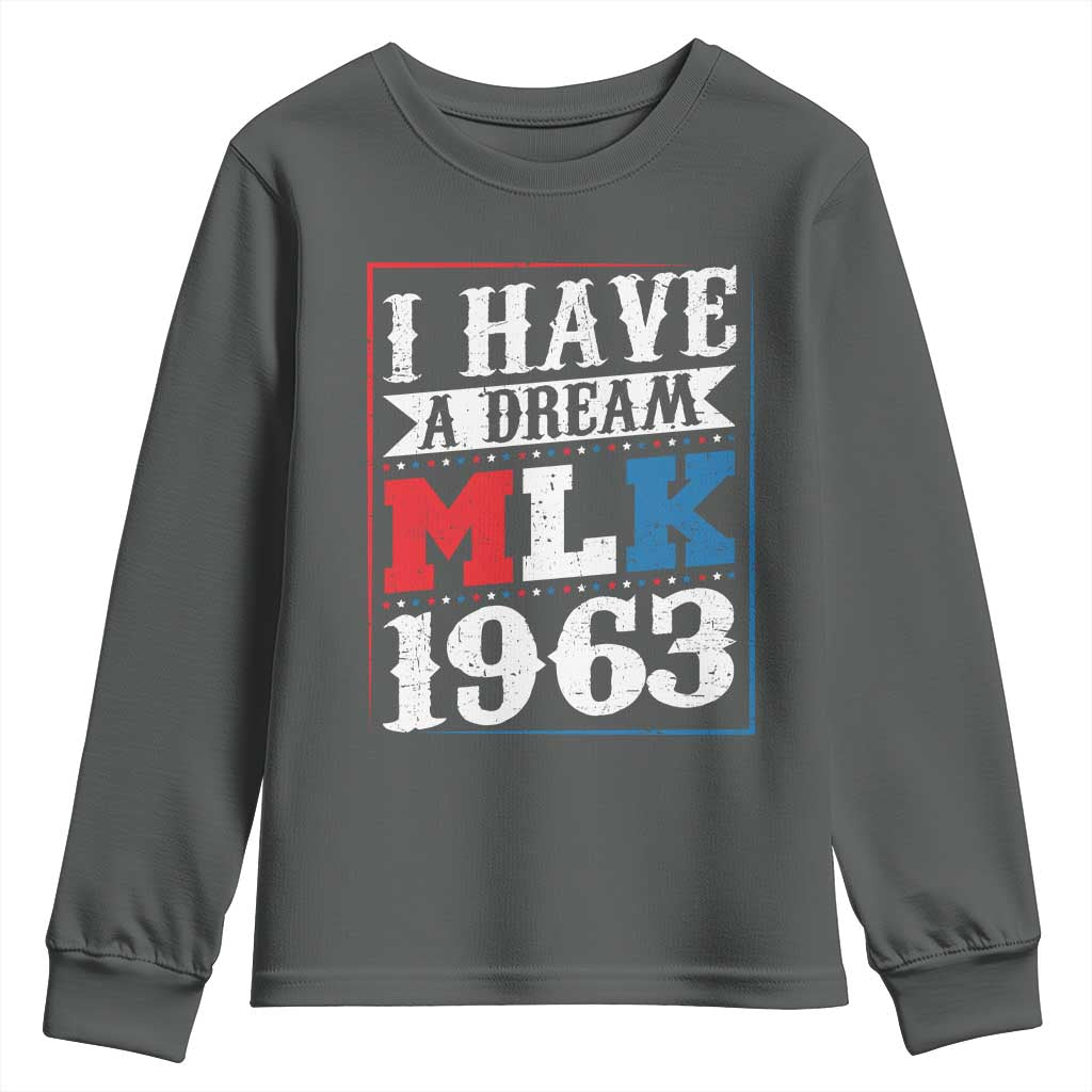 I Have A Dream Dr. Martin Luther King Jr Youth Sweatshirt MLK Day 1963 TS11