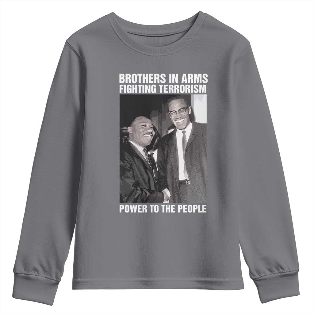 Martin Luther King And Malcolm X Youth Sweatshirt Brothers In Arms Fighting Terrorism Power To The People Black History Month TS11