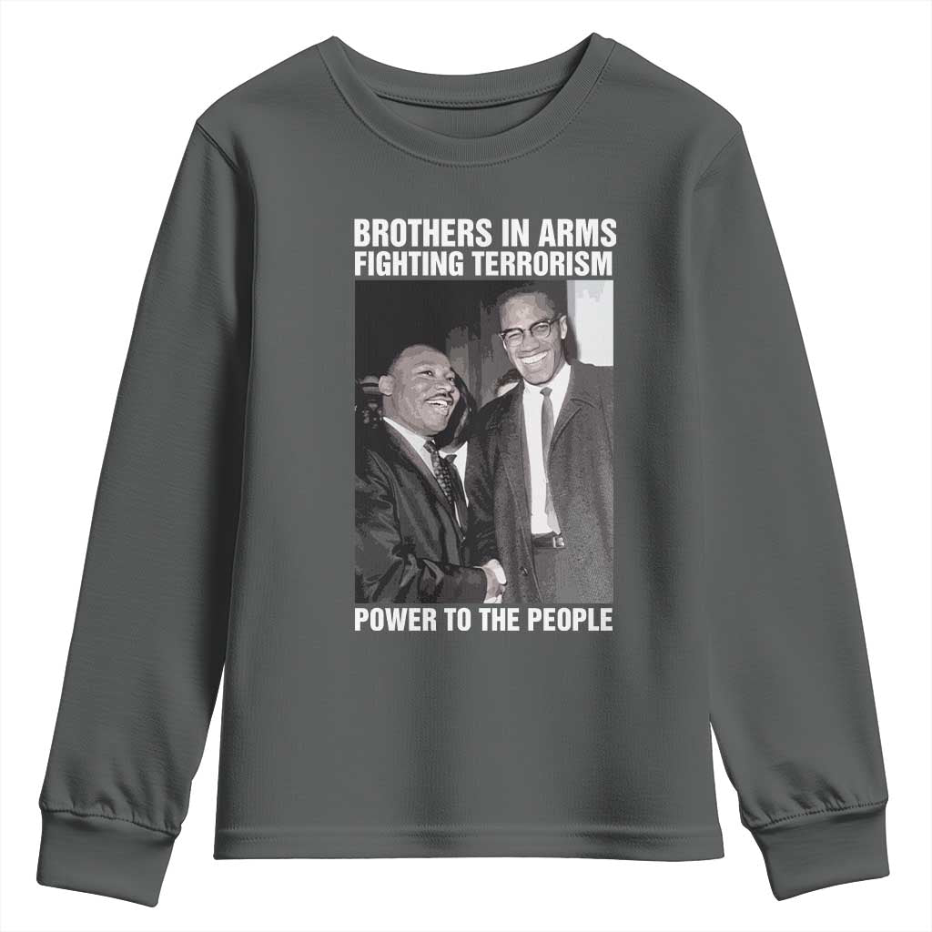 Martin Luther King And Malcolm X Youth Sweatshirt Brothers In Arms Fighting Terrorism Power To The People Black History Month TS11