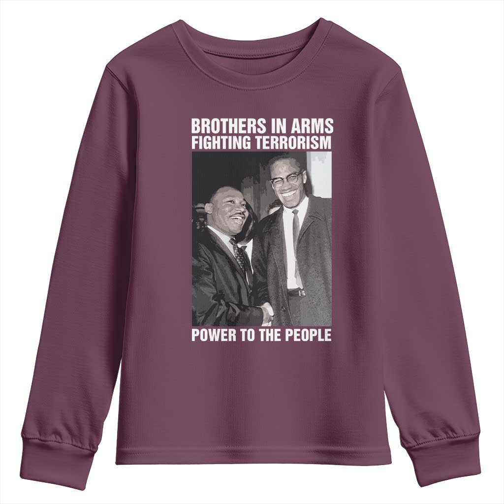 Martin Luther King And Malcolm X Youth Sweatshirt Brothers In Arms Fighting Terrorism Power To The People Black History Month TS11