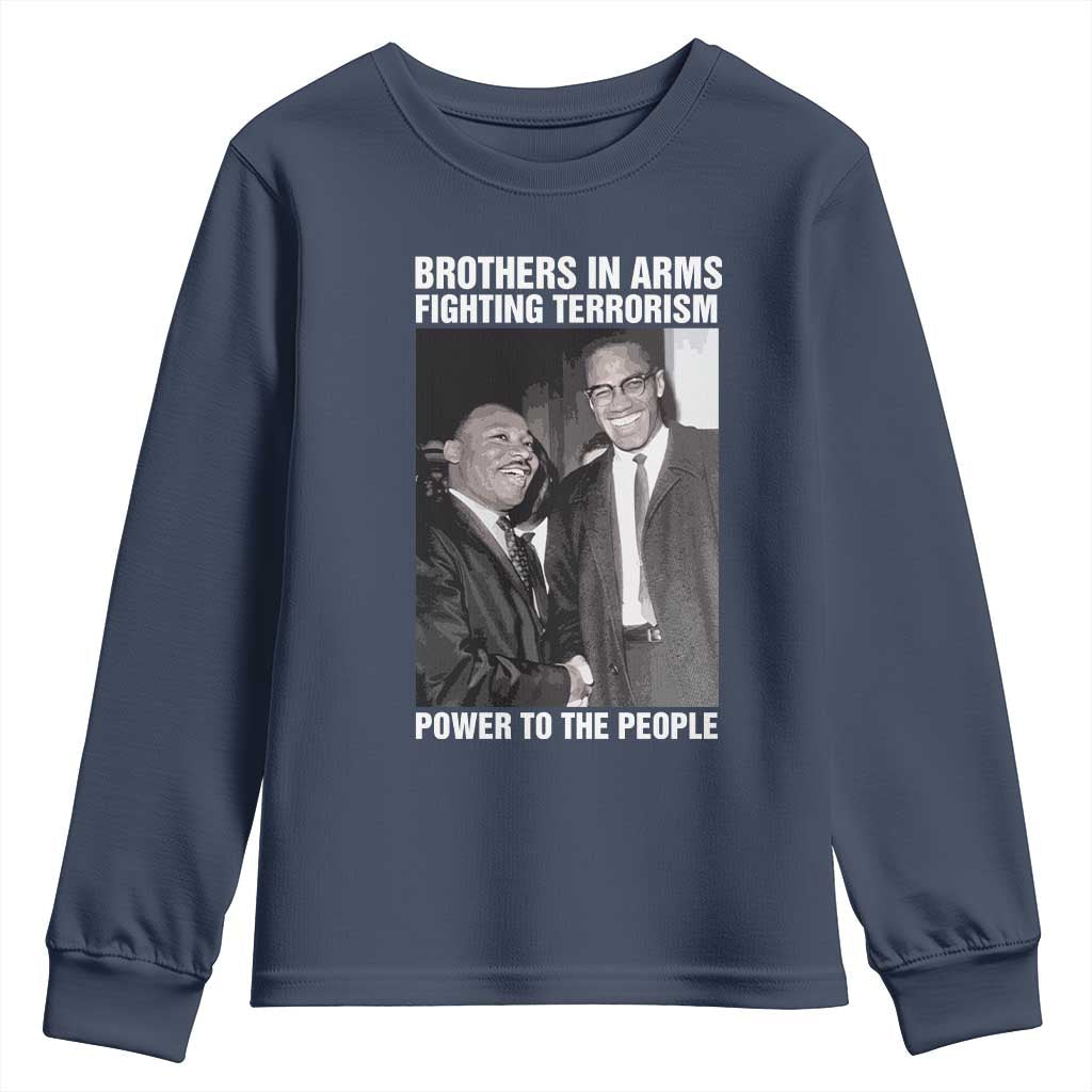 Martin Luther King And Malcolm X Youth Sweatshirt Brothers In Arms Fighting Terrorism Power To The People Black History Month TS11