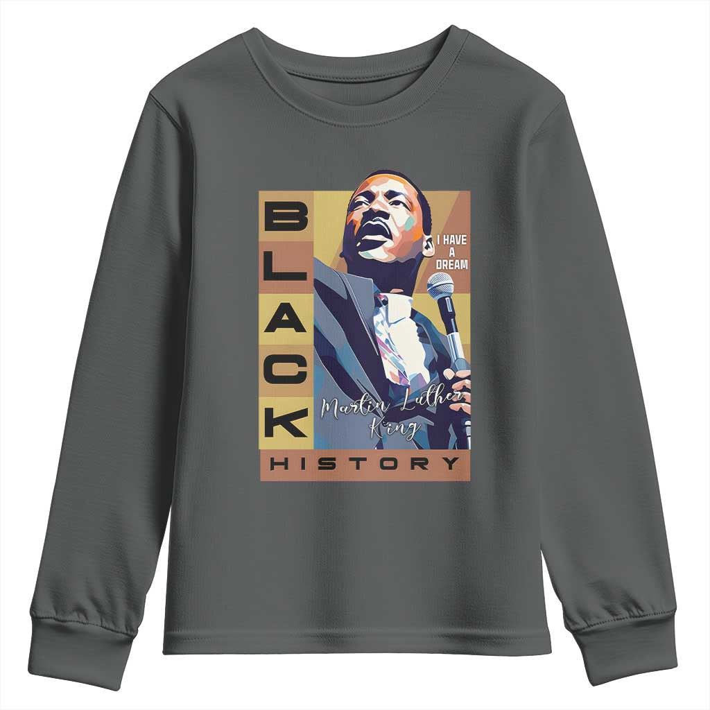 I Have A Dream Martin Luther King Jr MLK Quote Youth Sweatshirt Black History Month TS11