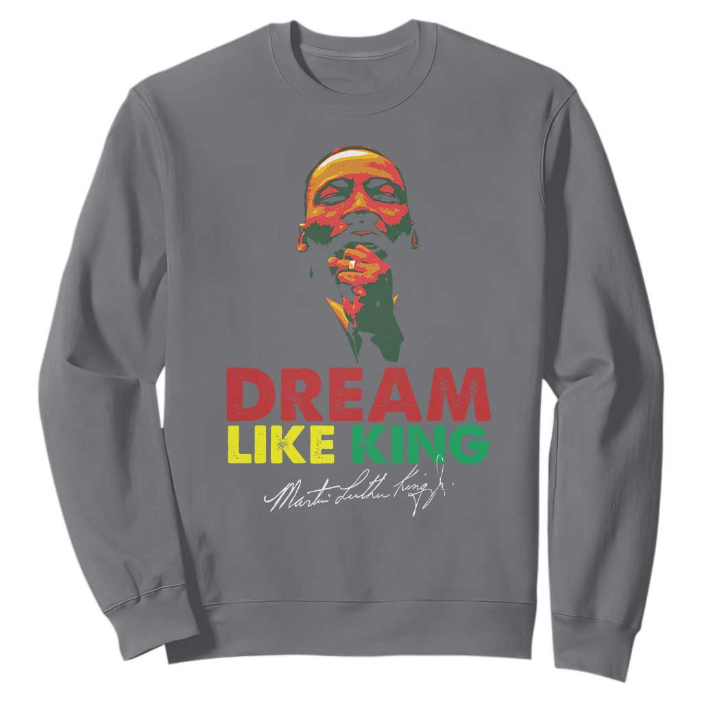 Dream Like King Martin Luther King Jr Sweatshirt MLK Black History Month TS11