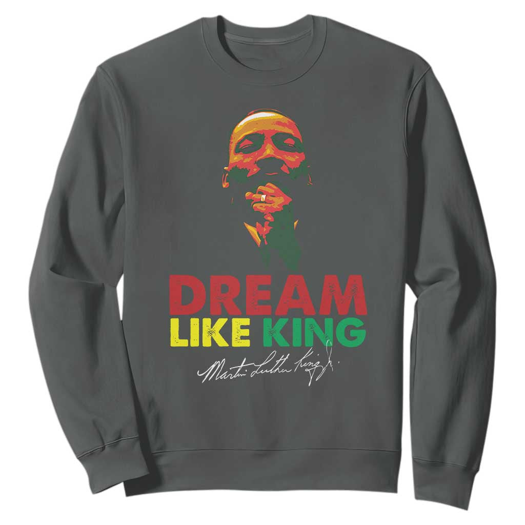 Dream Like King Martin Luther King Jr Sweatshirt MLK Black History Month TS11