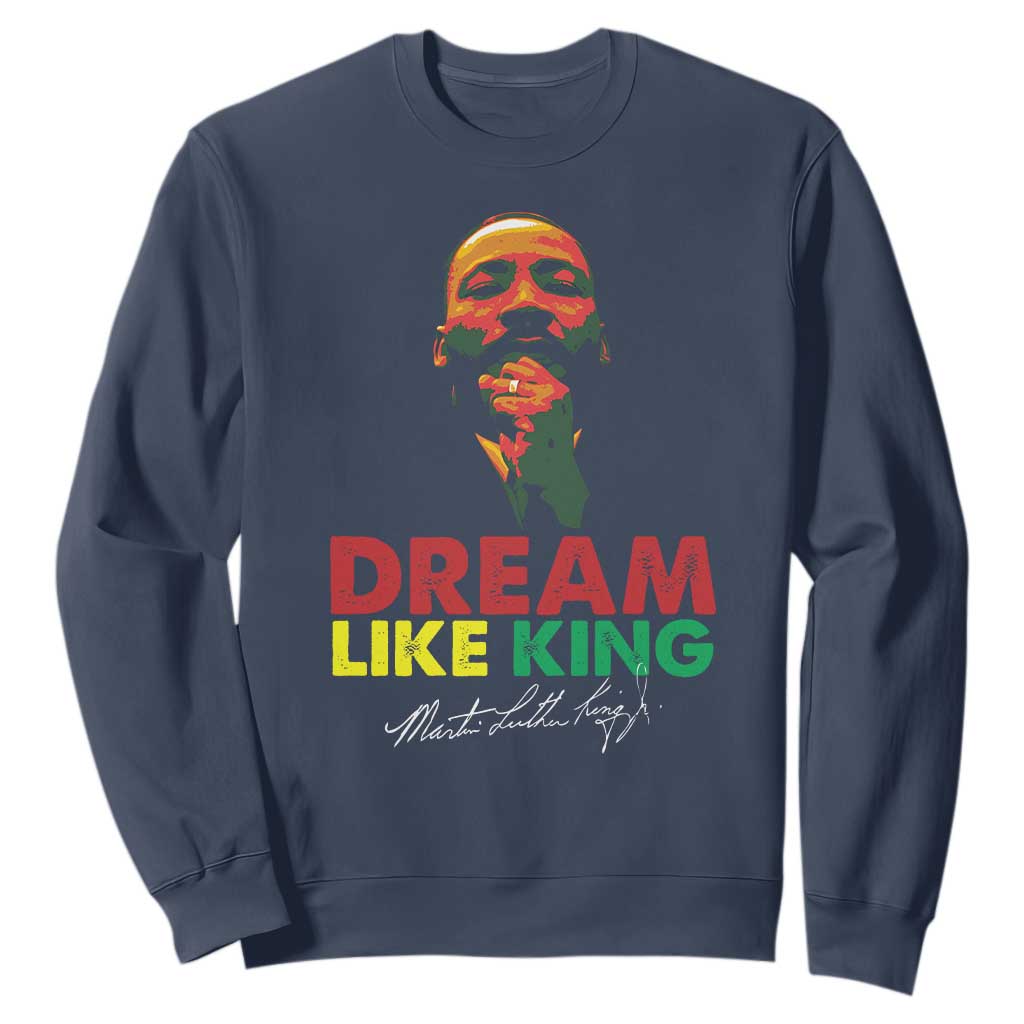 Dream Like King Martin Luther King Jr Sweatshirt MLK Black History Month TS11