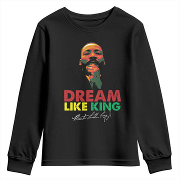 Dream Like King Martin Luther King Jr Youth Sweatshirt MLK Black History Month TS11