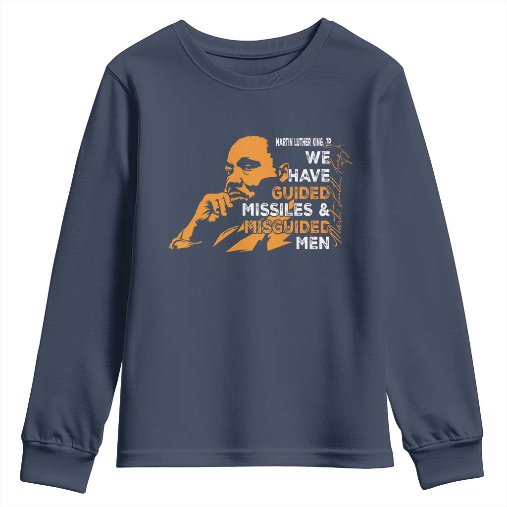 MLK We Have Guided Missiles And Misguided Men Youth Sweatshirt Martin Luther King Jr Quote Black History Month TS11