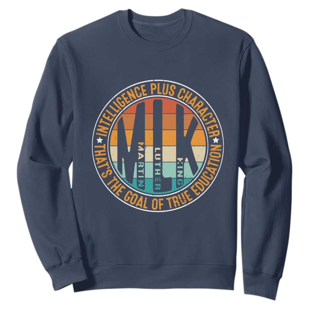 Intelligence Plus Character That's The Goal Of True Education Sweatshirt Martin Luther King TS11