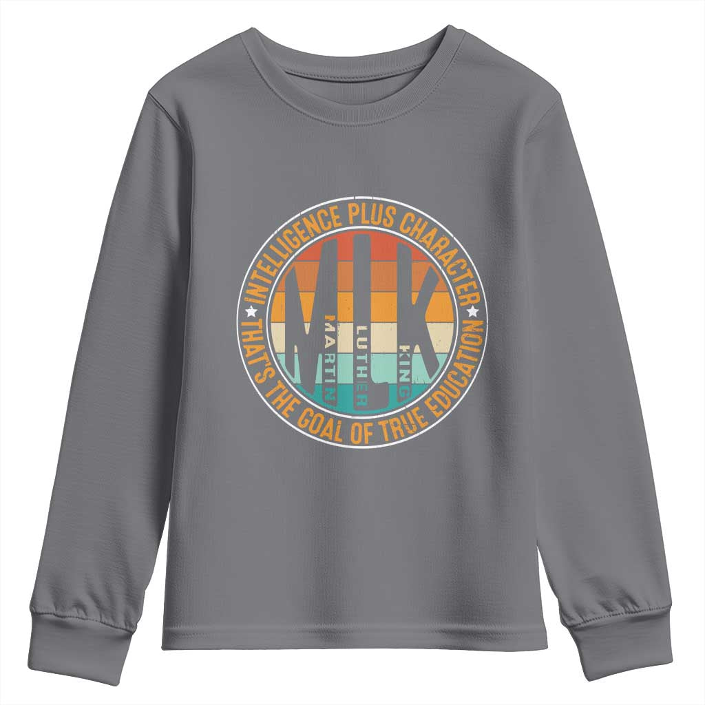 Intelligence Plus Character That's The Goal Of True Education Youth Sweatshirt Martin Luther King TS11