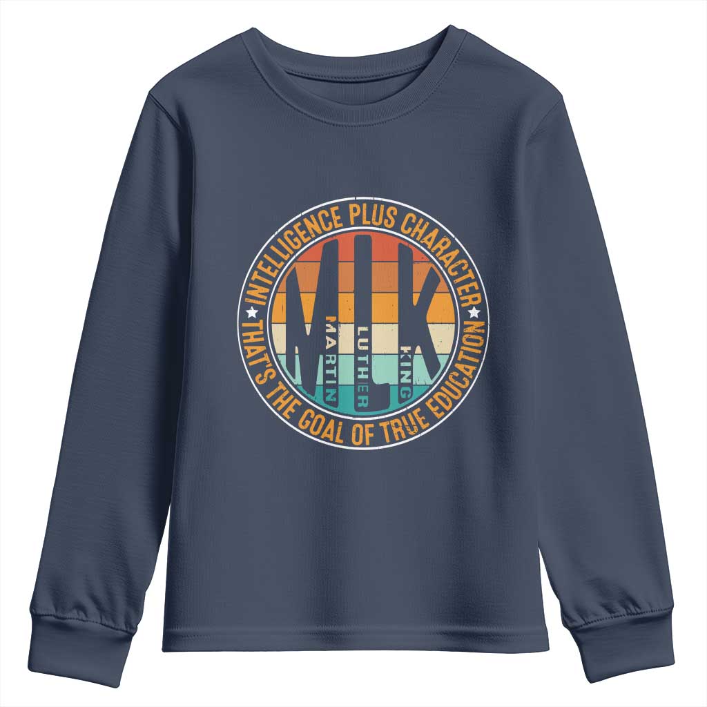 Intelligence Plus Character That's The Goal Of True Education Youth Sweatshirt Martin Luther King TS11