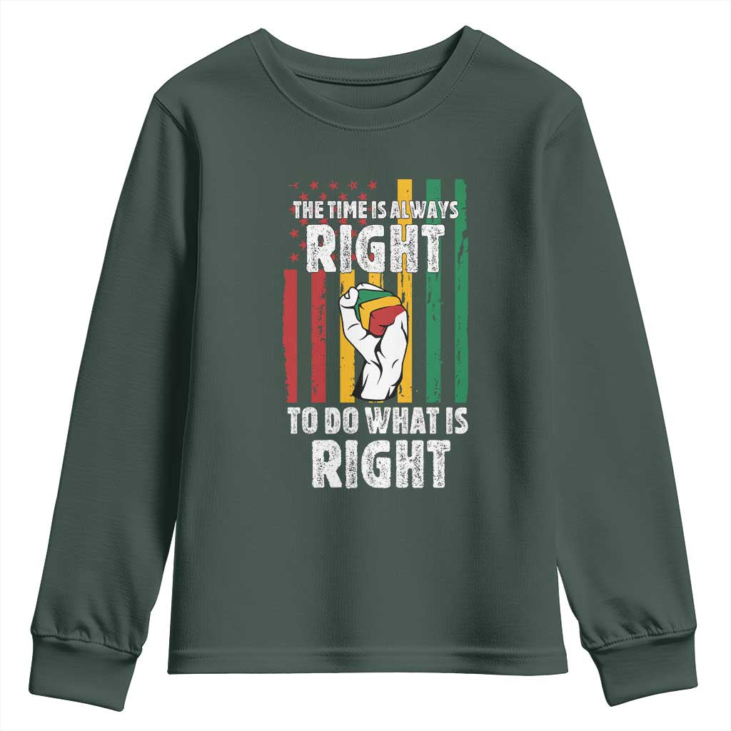 Martin Luther King Quote Youth Sweatshirt The Time Is Always Right To Do What Is Right TS11