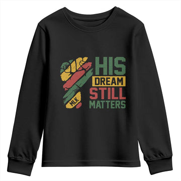 Martin Luther King Jr Youth Sweatshirt His Dream Still Matters MLK Day Hand Fist TS11