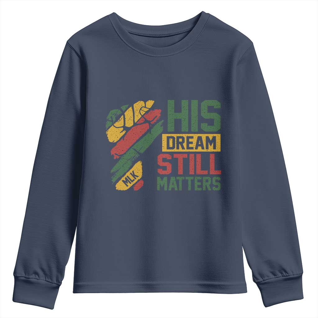 Martin Luther King Jr Youth Sweatshirt His Dream Still Matters MLK Day Hand Fist TS11