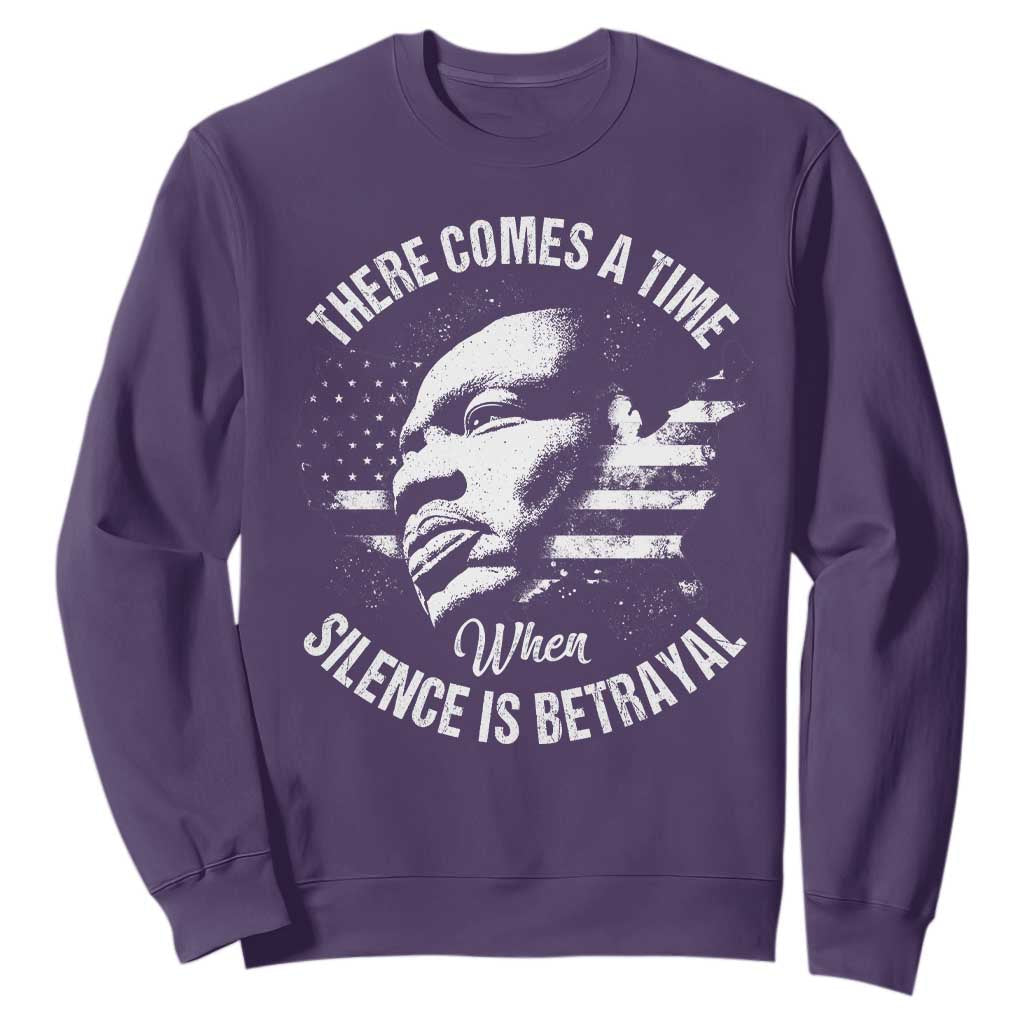 MLK Day There Comes A Time When Silence Is Betrayal Sweatshirt Martin Luther King Vintage American Flag Black History Month TS11